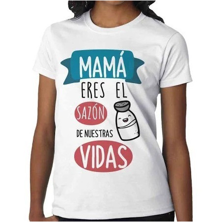 Playera para Mama eres el sazón de nuestras vidas