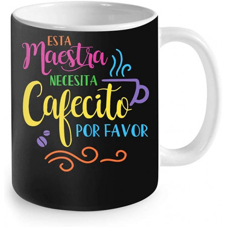 Taza para Maestro esta maestra necesita cafecito